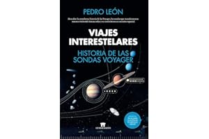 Viajes interestelares. Historia de las sondas Voyager (Divulgación Científica): Historia de las sondas voyager / History of the Voyager Probes