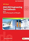 Image de KNX/EIB Engineering Tool Software. ETS 4 - Von der Planung bis zur Übergabe. Das Praxisbu