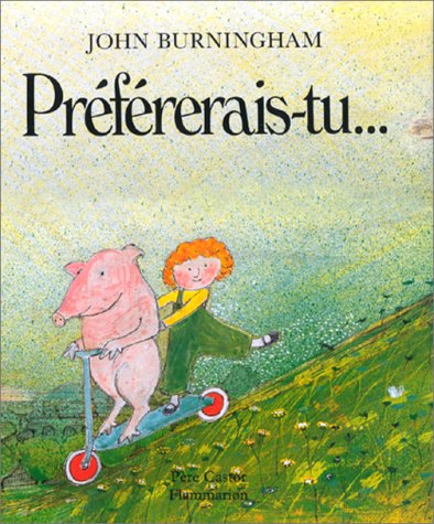 couverture de : Pr&eacute;f&eacute;rerais-tu...