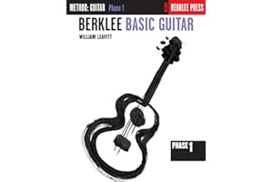 William leavitt : berklee basic guitar - phase 1 - recueil - hal leonard guitar method: Method : Guitar Phase 1 (GUITARE)