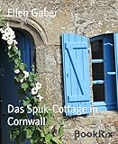 Bücher Neuerscheinungen 2022 - Das Spuk-Cottage in Cornwall von Ellen Gaber