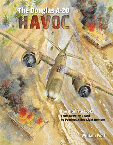 The Douglas A-20 Havoc: From Drawing Board to Peerless Allied Light Bomber livre