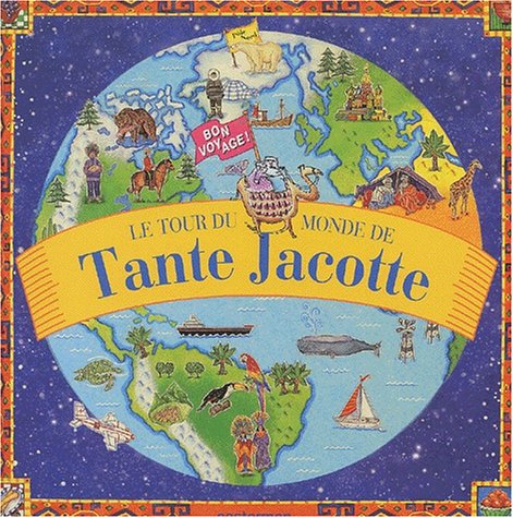 Télécharger Le tour du monde de Tante Jacotte Francais PDF