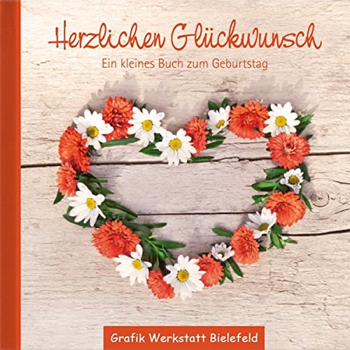 Download Herzlichen Glückwunsch: Ein kleines Buch zum Geburtstag Download Herzlichen Glückwunsch: Ein kleines Buch zum Geburtstag