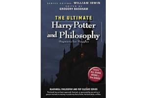 The Ultimate Harry Potter and Philosophy: Hogwarts for Muggles: 7