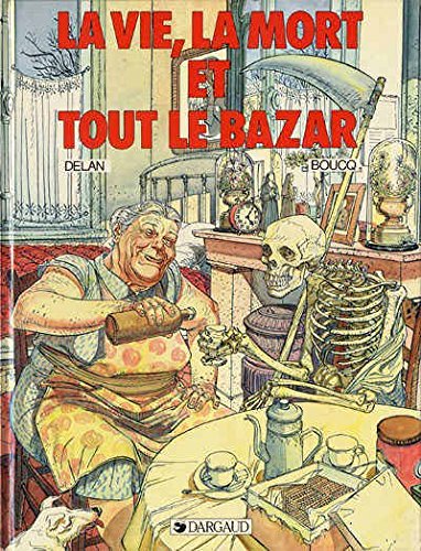 couverture de : La vie, la mort et tout le bazar