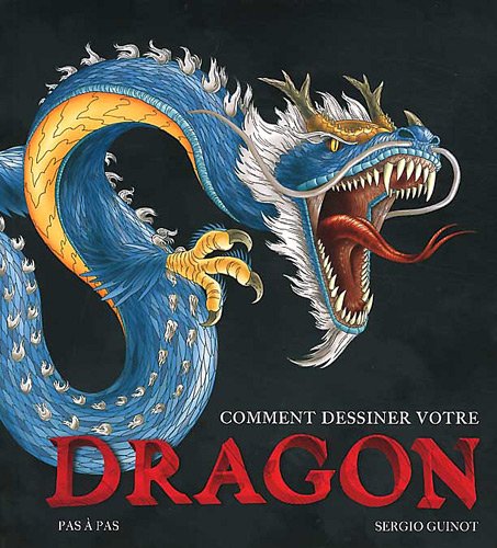 Comment dessiner votre dragon. pas à pas. gratuit Comment dessiner votre dragon. pas à pas. gratuit