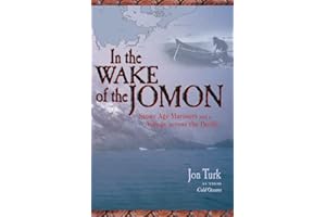 In the Wake of the Jomon: Stone Age Mariners And A Voyage Across The Pacific (INTERNATIONAL MARINE-RMP)