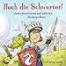 Hoch die Schwerter!: Lieder, Geschichten und Gedichte für kleine Ritter by 