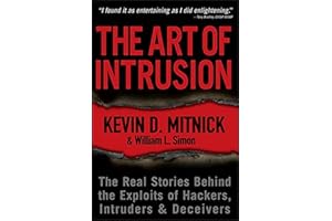 The Art of Intrusion: The Real Stories Behind the Exploits of Hackers, Intruders and Deceivers
