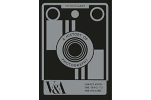 Chronicle Books A History of Photography: 50 Postcards (V&A)