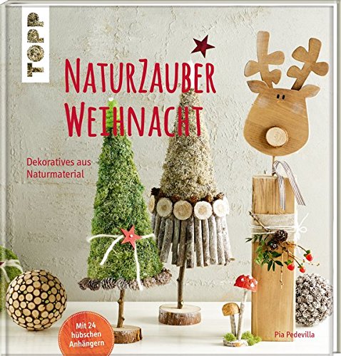 Download NaturZauberWeihnacht: Dekoratives aus Naturmaterial Download NaturZauberWeihnacht: Dekoratives aus Naturmaterial