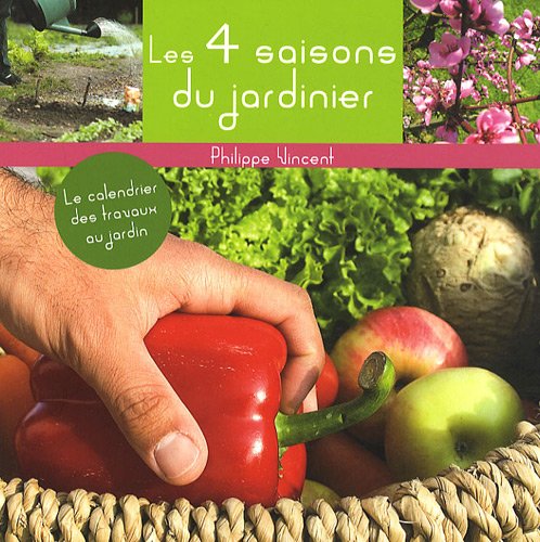 Download Les 4 saisons du jardinier Download Les 4 saisons du jardinier