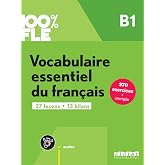Vocabulaire essentiel du fran&ccedil;ais B1 (100% FLE - Vocabulaire essentiel du francais B1- livre + didierfle.app)
