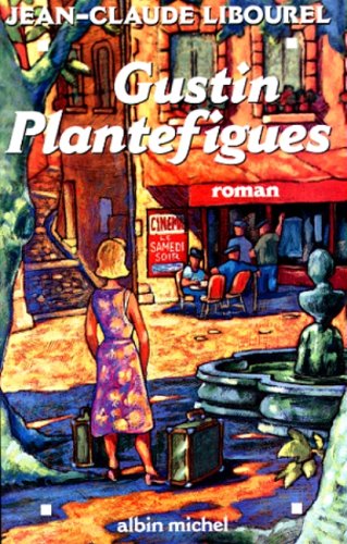 couverture de : Gustin Plantefigues