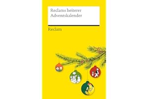 Reclams heiterer Adventskalender: Warten auf Heiligabend mit humorvollen Erzählungen, Comics und Geschichten (Reclams Universal-Bibliothek)