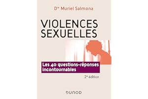 Violences sexuelles - 2e éd. - Les 40 questions-réponses incontournables: Les 40 questions-réponses incontournables