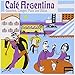 Produktbild Argentina - Cafe Argentina: Gauchos, Tangos, Mate & Bolas by Various Artists (2002-10-22)