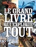 Le grand livre qui explique tout