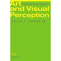 Buy Art and Visual Perception - A Psychology of the Creative Eye