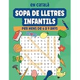 Sopa de Lletres Infantils: Jocs Educatius Busca Paraules en Catal&agrave; Per Nens de 6 a 9 Anys. Passatemps de Cicle Inicial per Mi