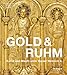 Gold & Ruhm: Kunst und Macht unter Kaiser Heinrich II. by 