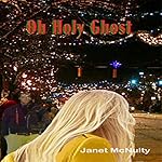 Oh Holy Ghost: Mellow Summers Paranormal Mystery Series, Book 5