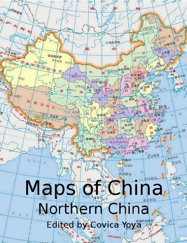 Maps of China - Northern China (北部地区, Beijing, Tianjing, ...) (English Edition) livre