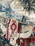 Exotismus und Globalisierung: Brasilien auf Wandteppichen: die Tenture des Indes by