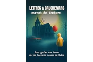 Lettres et cauchemars: Carnet de lecture pour les fans de récits sombres et fantastiques venus du Maine — pour noter, classer et garder une trace de vos lectures les plus marquantes.