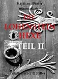 Bücher Neuerscheinungen 2022 - Die Lohensteinhexe, Teil II: Die Erlösung von Kristian Winter (winterschlaefer)
