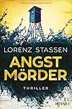 Bücher Neuerscheinungen 2022 - Angstmörder: Thriller von Lorenz Stassen