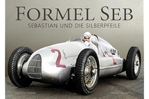 Formel Seb: Sebastian und die Silberpfeile