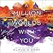 A Million Worlds with You (Firebird, Band 3) by Claudia Gray, Tavia Gilbert