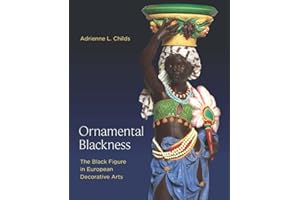 Ornamental Blackness: The Black Figure in European Decorative Arts