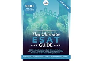 The Ultimate ESAT Guide: 500 Original ESAT Practice Questions, Fully Worked Solutions, Time Saving Techniques, Score Boosting Strategies, Engineering and Science Admissions Test, UniAdmissions
