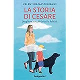 La storia di Cesare. Scegliere a occhi chiusi la felicità