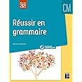 Réussir en grammaire au CM (+ ressources numériques)