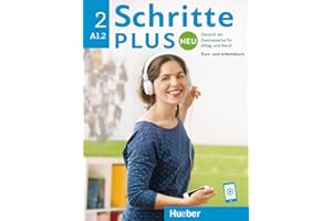 Schritte plus Neu 2: Deutsch als Zweitsprache für Alltag und Beruf / Kursbuch und Arbeitsbuch mit Audios online