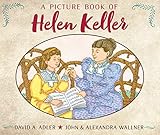 A Picture Book of Helen Keller (Picture Book Biography) by David A. Adler, John Wallner