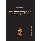 Scholastic Metaphysics: A Contemporary Introduction