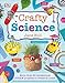 Produktbild Crafty Science: More than 20 Sensational STEAM Projects to Create at Home