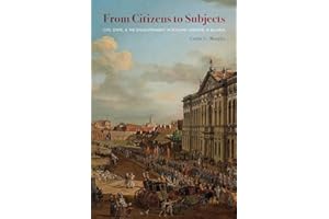 From Citizens to Subjects: City, State, and the Enlightenment in Poland, Ukraine, and Belarus (Russian and East European Studies)