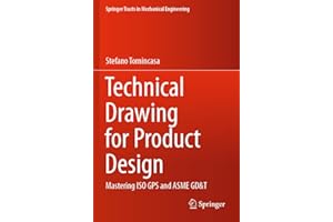 Technical Drawing for Product Design: Mastering ISO GPS and ASME GD&T (Springer Tracts in Mechanical Engineering)