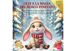 OLLY E LA MAGIA DEL BOSCO INNEVATO: Prime letture in stampatello maiuscolo (3–7 anni): amicizia, natura e gentilezza