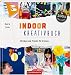 Produktbild Indoor-Kreativbuch: 101 Ideen und Projekte für drinnen (100% selbst gemacht)