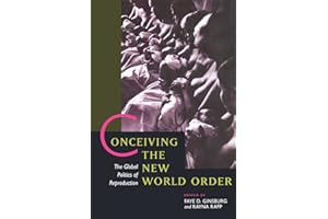 Conceiving the New World Order: The Global Politics of Reproduction