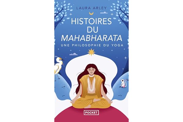 Histoires du Mahabharata - Une philosophie du yoga