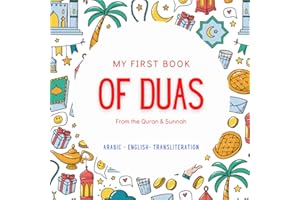 My First Book of Duas: with Arabic, English translation and transliteration | Basic Duas for Daily Life | From Quran & Sunnah | Islamic Book for Kids