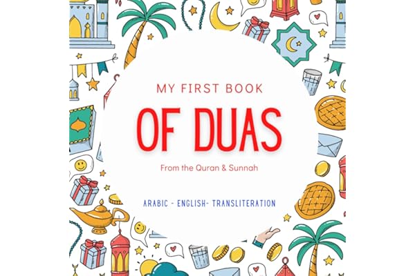 My First Book of Duas: with Arabic, English translation and transliteration